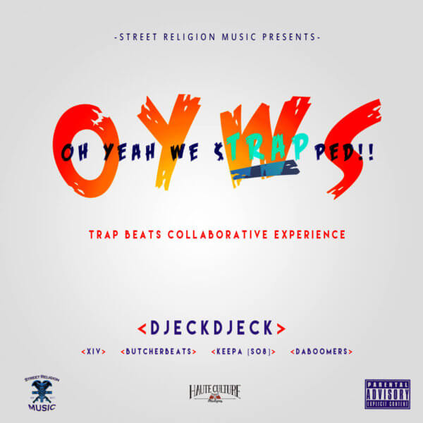DJECKDJECK – OYWS (OH YEAH WE STRAPPED!)